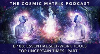 Essential Self-Work Tools For Uncertain Times | TCM #88 (Part 1)