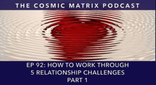 How To Work Through 5 Relationship Challenges | TCM #92 (Part 1)