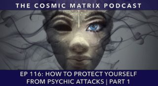 How To Protect Yourself From Psychic Attacks | TCM #116 (Part 1)
