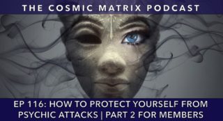How To Protect Yourself From Psychic Attacks | TCM #116 (Part 2 For Members)